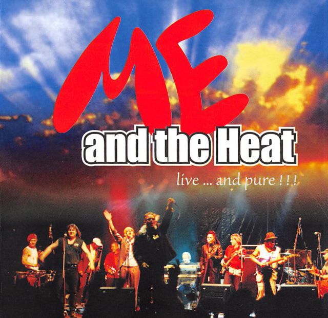 CD - Me And The Heat - Live And Pure!!! Vol. 1