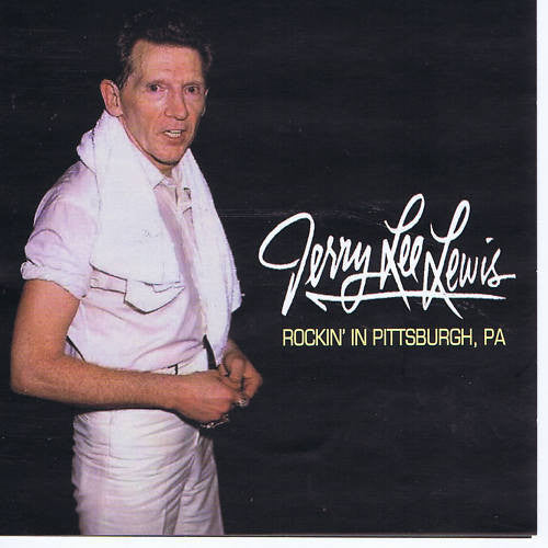 CD - Jerry Lee Lewis - Rockin' In Pittsburgh, PA