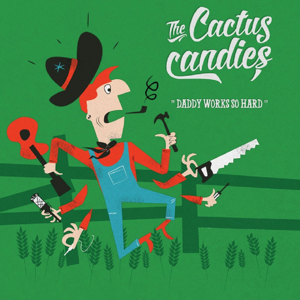 Single - Cactus Candies - Daddy Works So Hard