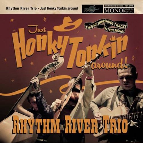 CD - Rhythm River Trio - Just Honky Tonkin' Around