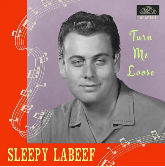 10inch - Sleepy LaBeef - Turn Me Loose