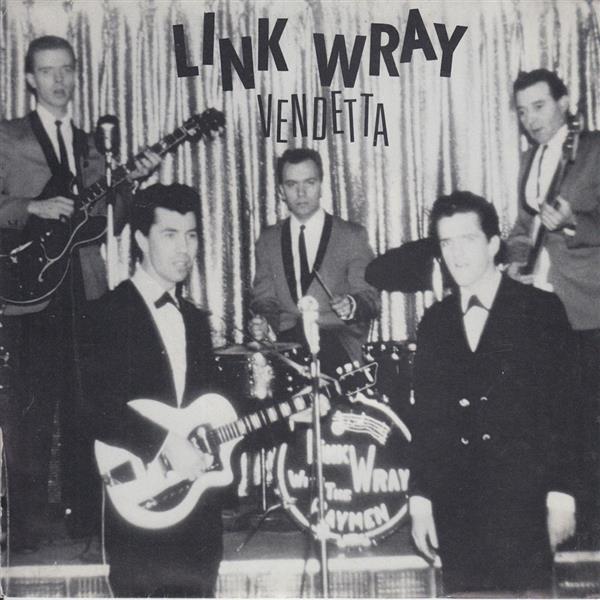 Single - Link Wray - Vendetta, Facing All The Same Tomorrows