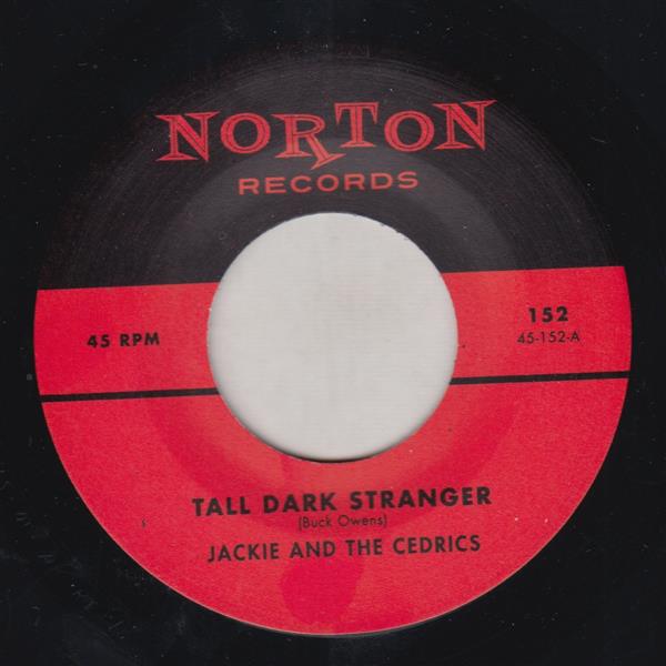Single - Jackie And The Cedrics - Tall Dark Stranger , Rip It Out , Ss 396