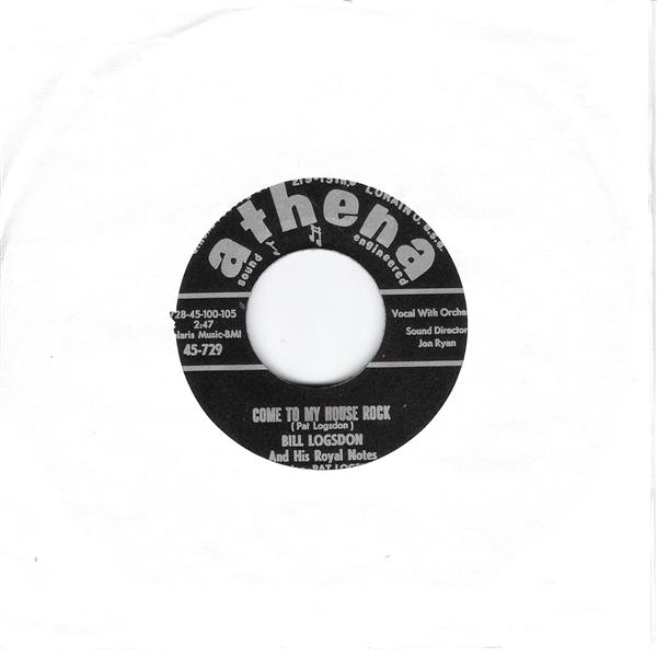 Single - Bill Logsdon & His Royal Notes - Come To My House Rock, Spitfire