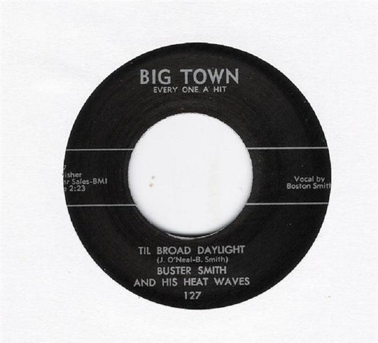 Single - Buster Smith - Til Broad Daylight , Your Lovin' Baby