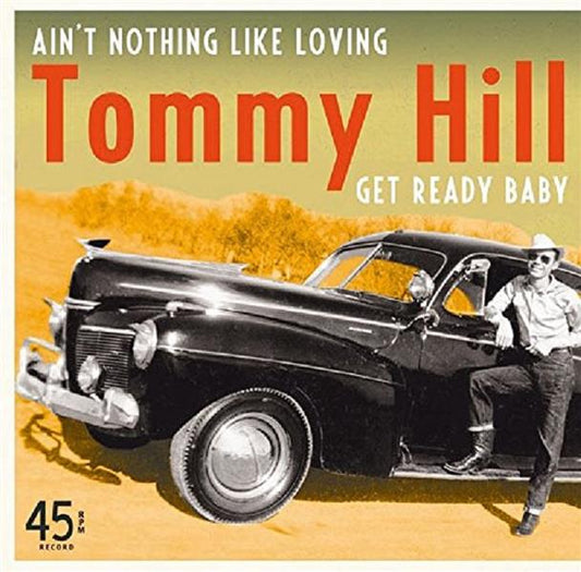 Single - Tommy Hill - Ain't Nothing Like Loving, Get Ready Baby