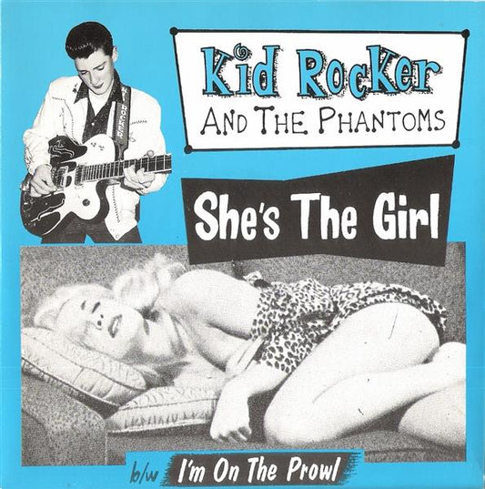 Single - Kid Rocker And The Phantoms - She's The Girl, I'm On The Prowl