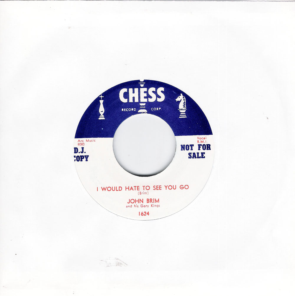 Single - John Brim - You Got Me Where You Want Me , I Would Hate To See You Go