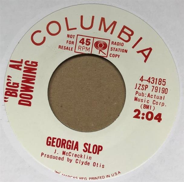 Single - Big Al Downing - Georgia Slop , I Feel Good