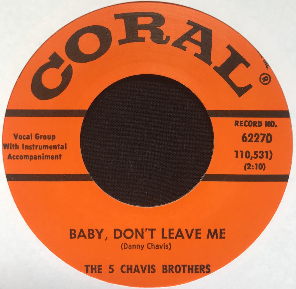 Single - 5 Chavis Bros. - Baby Don't Leave Me, Old time Rock'n'Roll