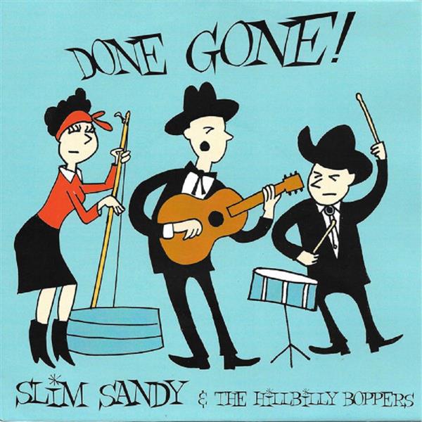 Single - Slim Sandy & The Hillbilly Boppers - Done Gone