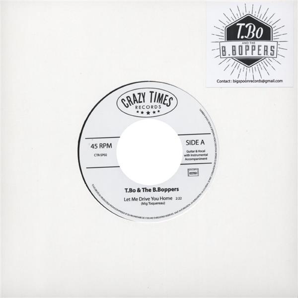 Single - T. Bo & The B. Boppers - Let Me Drive You Home, Anytime