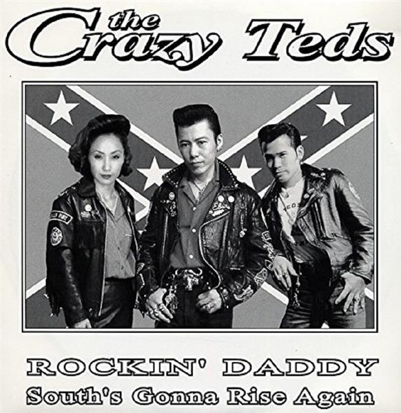 Single - Crazy Teds - Rockin' Daddy, South's Gonna Rise Again