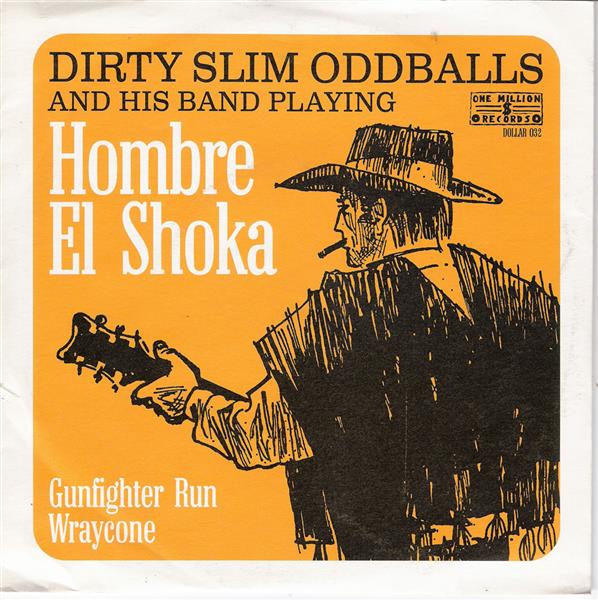 Single - Dirty Slim Oddballs & his Band - Playing… Gunfighter Ru