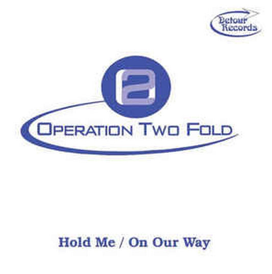 Single - Operation Two Fold - Hold Me / On Our Way