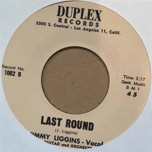 Single - VA - Jimmy Liggins - Last Round / Ervin Rucker - Hideout