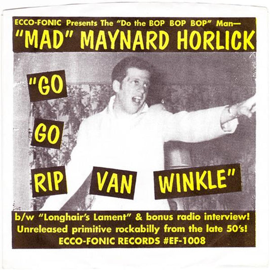 Single - Maynard Horlick - Go Go Rip Van Winkle, Longhair's Lament, Bonus Radio Interview
