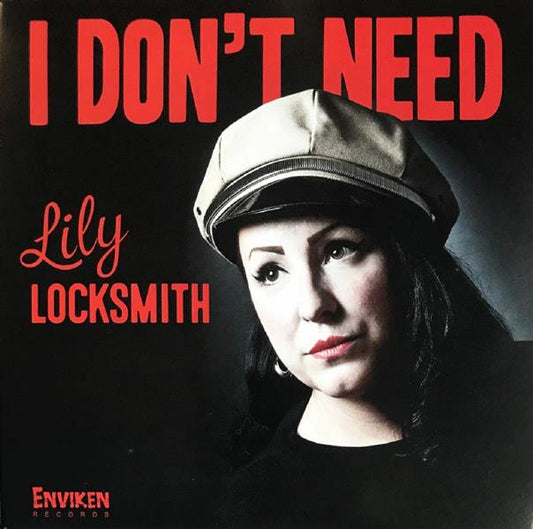 Single - Lily Locksmith - I Don't Need; Can't Believe You Wanna Leave