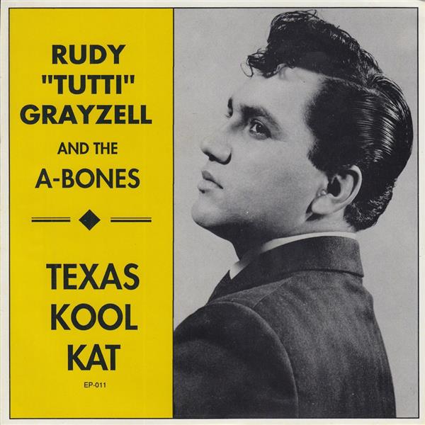 Single - Rudy Grayzell And A-Bones - Texas Kool Kat - Judy, Why Why Why, You're Gone, One Mile