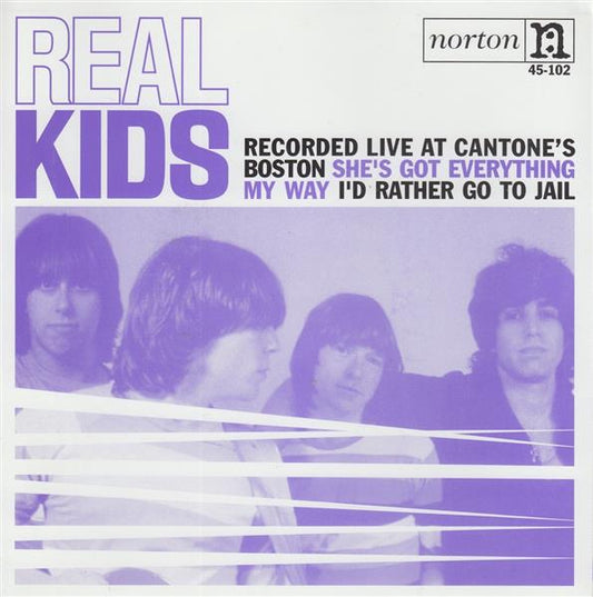 Single - Real Kids - She's Got Everything , My Way , I'd Rather Go To Jail