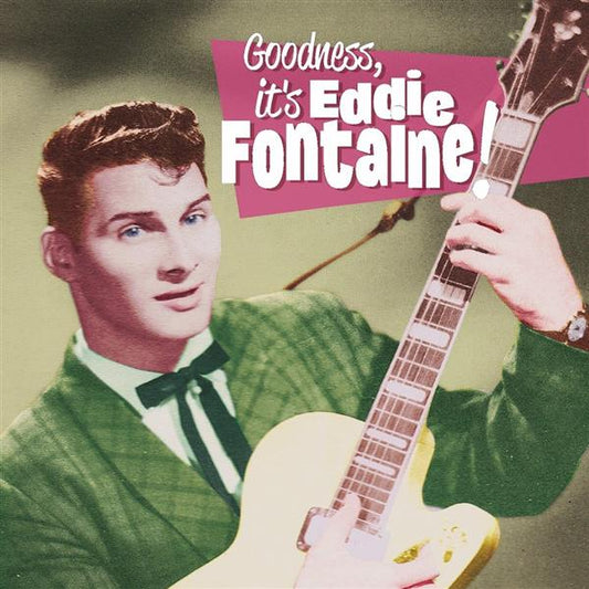Single - Eddie Fontaine - Goodness, It's Eddie Fontaine