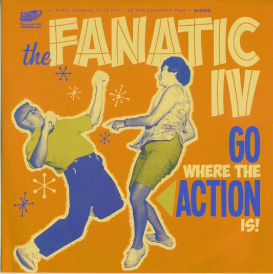 Single - Fanatic IV - Go Where The Action Is