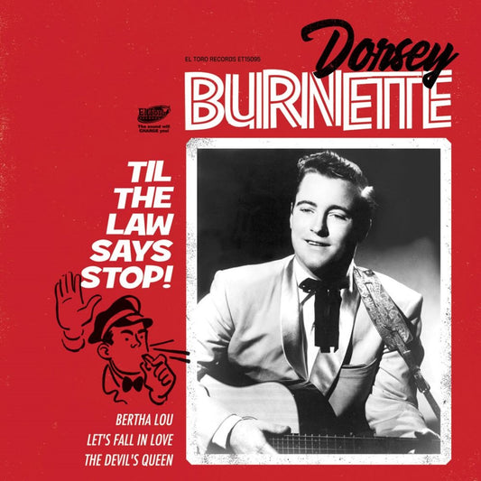 Single - Dorsey Burnette - Til The Law Says Stop!