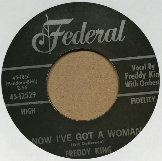 Single - Freddy King - Now I've Got A Woman , Onion Rings