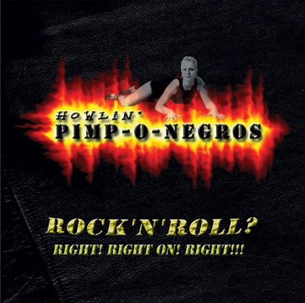 Single - Pimp-O-Negros - 1. Rock'n'Roll? Right! Right On Right! Right!!!, Come To Daddy, City City
