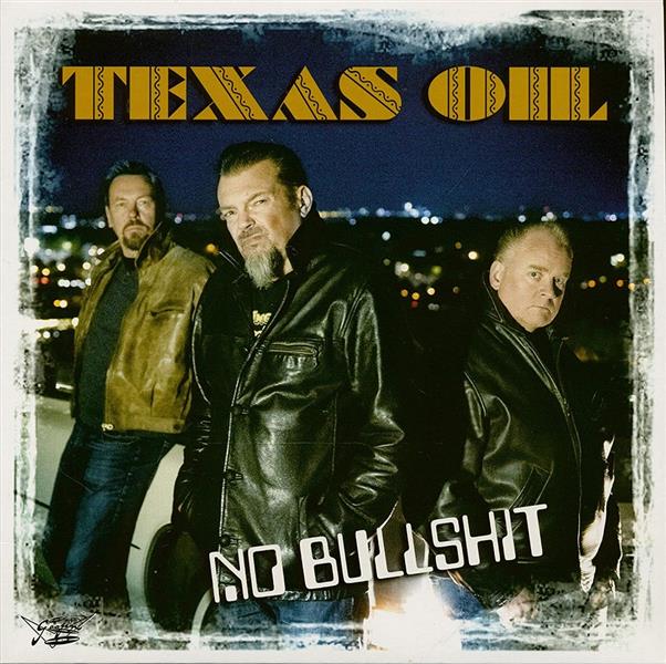 Single - Texas Oil - No Bullshirt