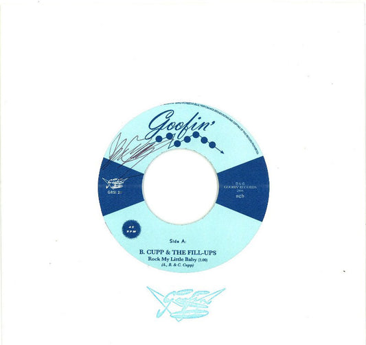 Single - B. Cupp & The Fill-Ups - Rock My Little Baby, TGet Me Some