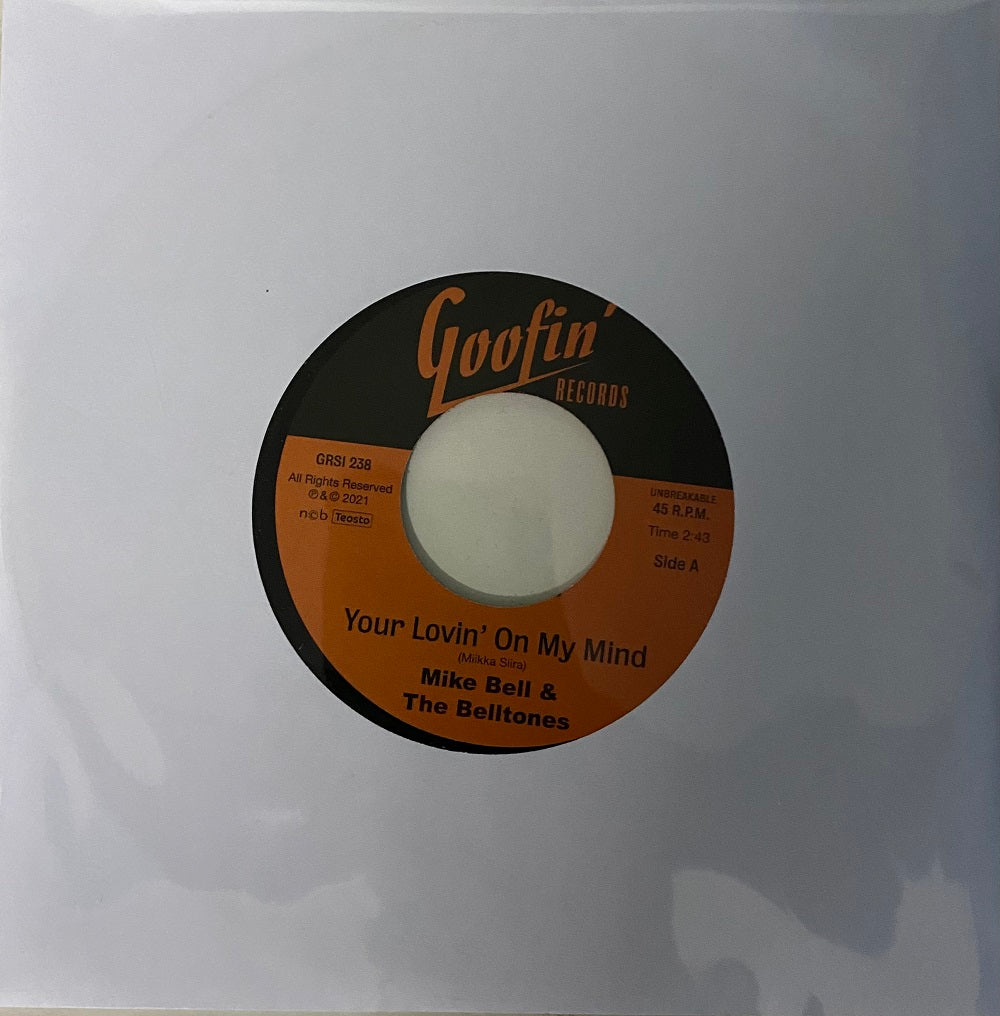 Single - Mike Bell & the Belltones - Your Lovin' On My Mind +1