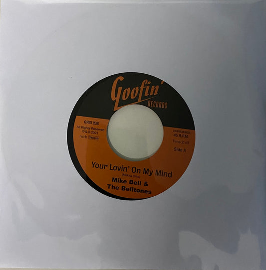 Single - Mike Bell & the Belltones - Your Lovin' On My Mind +1