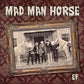 Single - Mad Man Horse - self titled