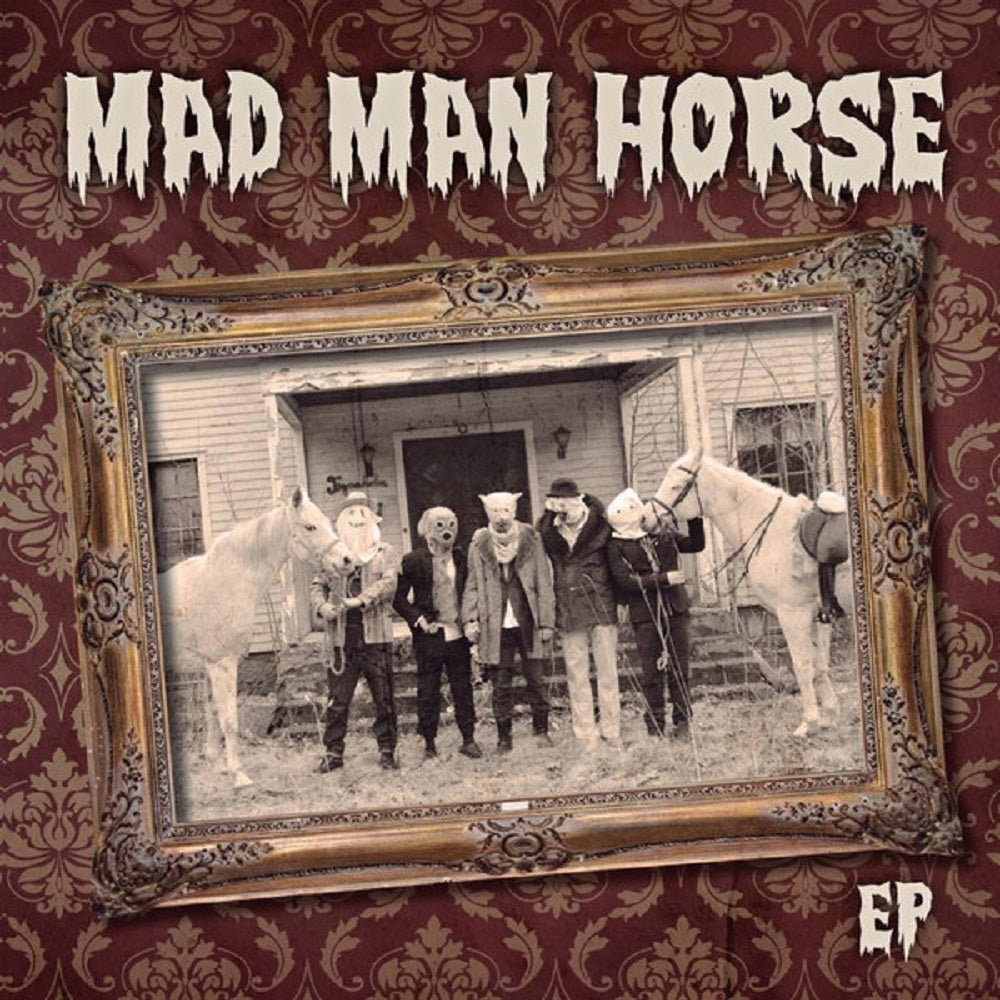 Single - Mad Man Horse - self titled