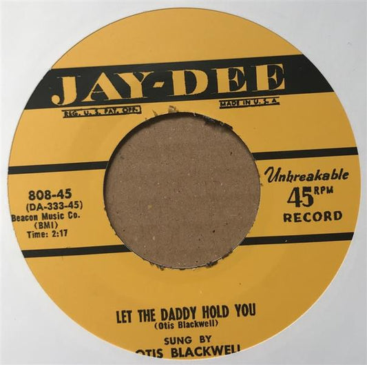 Single - Otis Blackwell - Let The Daddy Hold You / Oh What A Wonderful Time