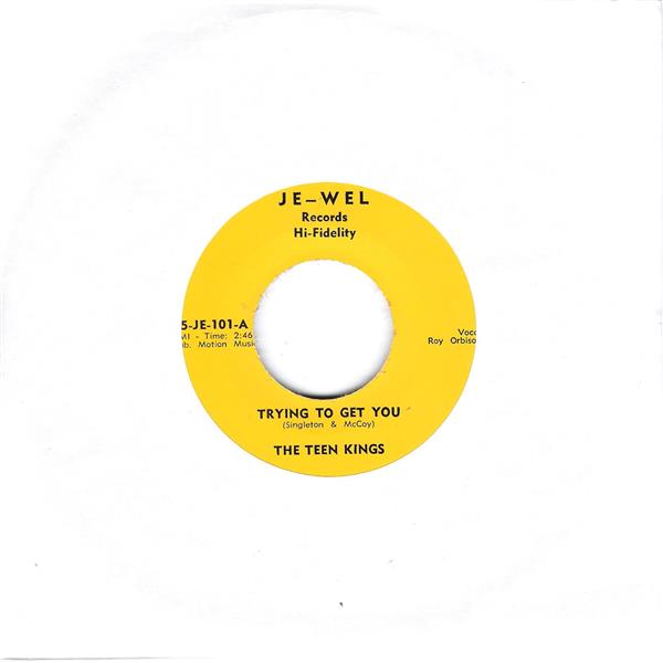 Single - Teen Kings - Ooby Dooby, Trying To Get You