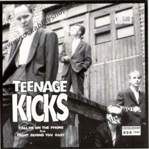 Single - Teenage Kicks - Call Me On The Phone, Right Behind You Baby