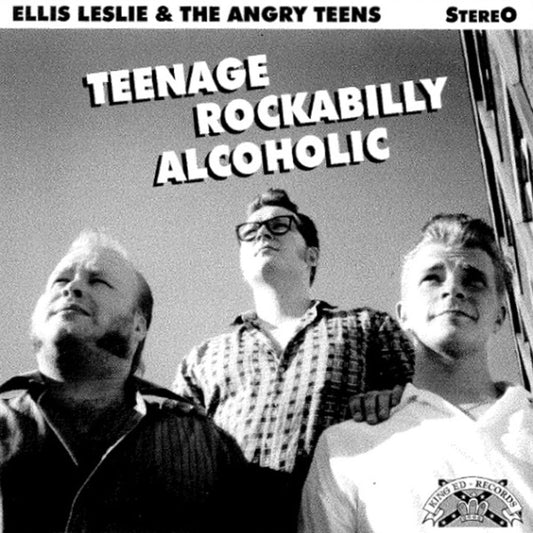 Single - Ellis And The Angry Teens - Teenage Rockabilly Alcoholic