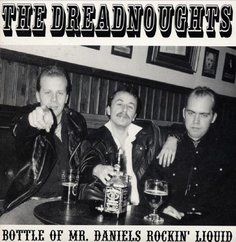 Single - Dreadnoughts - Bottle Of Mr. Daniels Rockin Liquid