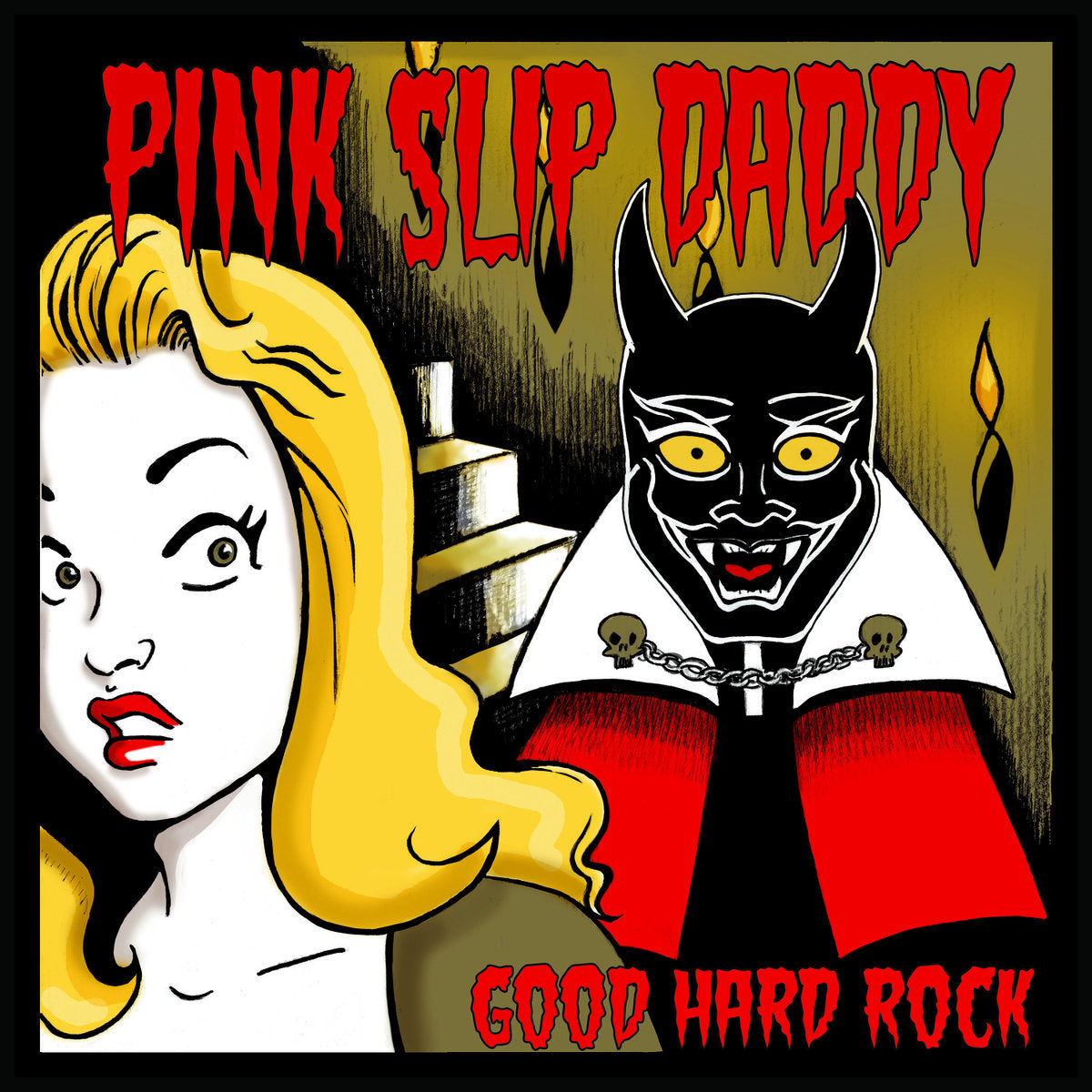 Single - Pink Slip Daddy - Good Hard Rock