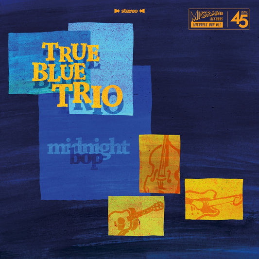 Single - True Blue Trio - Midnight Bop