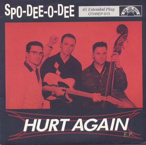 Single - Spo-Dee-O-Dee - Hurt Again