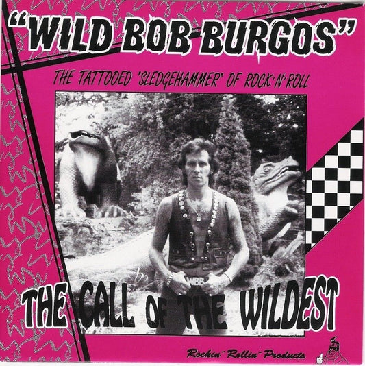 Single - Wild Bob Burgos - The Call Of The Wildest