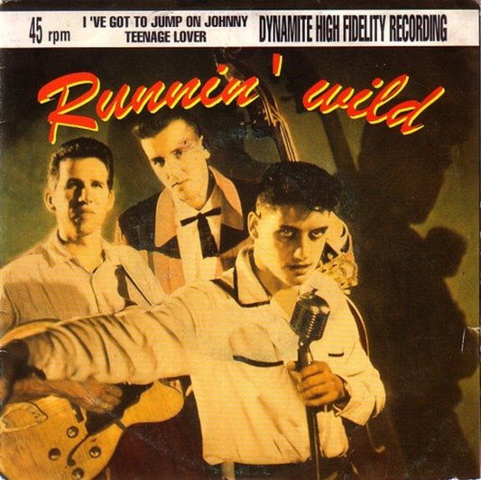 Single - Runnin' Wild - I've Got To Jump On Johnny, Teenage Lover