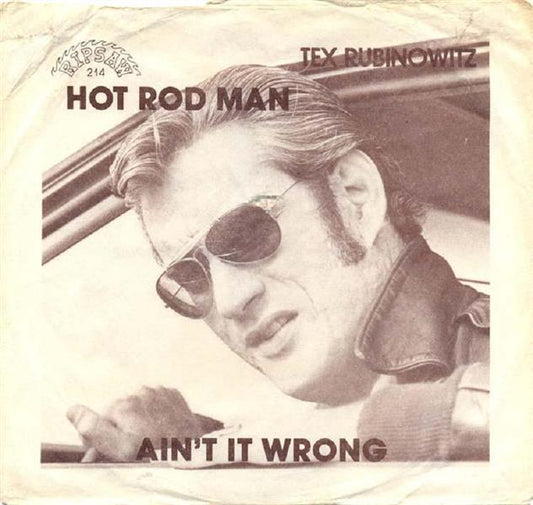 Single - TEX Rubinowitz - Hot Rod Man, Ain't It Wrong