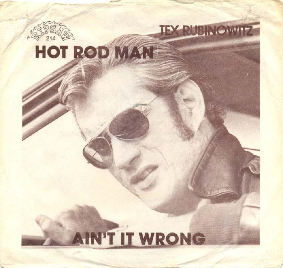 Single - TEX Rubinowitz - Hot Rod Man, Ain't It Wrong