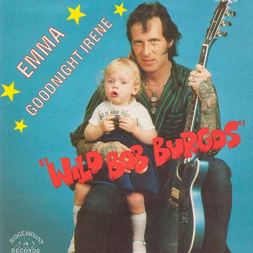 Single - Wild Bob Burgos - Emma, Goodnight Irene