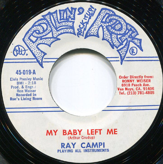 Single - Ray Campi - My Baby Left Me; A Lil Bit Of Heartache