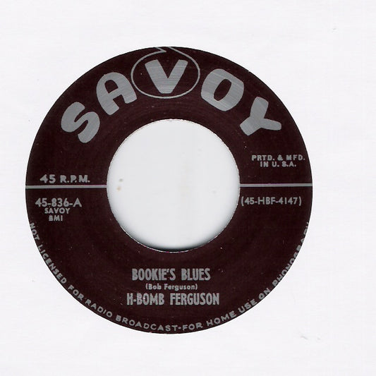 Single - H Bomb Ferguson - Bookies Blues/ Good Lovin’